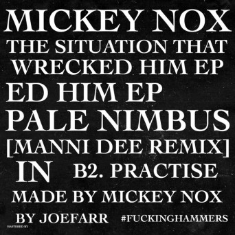 Mickey Nox – The Situation That Wrecked Him EP