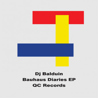 DJ Balduin – Bauhaus Dairies EP