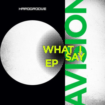 Avision – What I Say EP