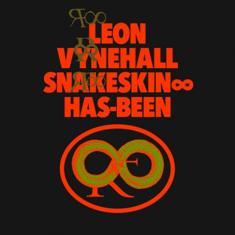 Leon Vynehall – Snakeskin ∞ Has-Been