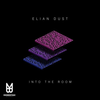 Elian Dust – Into the Room