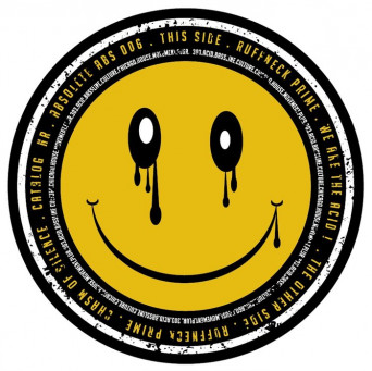 Ruffneck Prime – We Are The Acid! / Chasm Of Silence