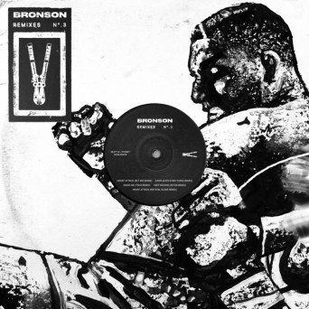 Bronson – BRONSON Remixes N°.3