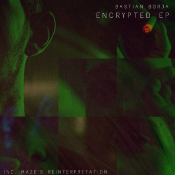 Bastian Borja – Encrypted