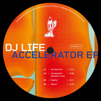 DJ LIFE – Accelerator EP