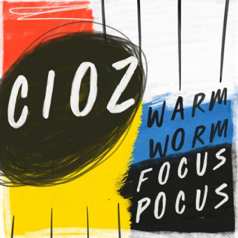 Cioz – Focus Pocus / Warm Worm