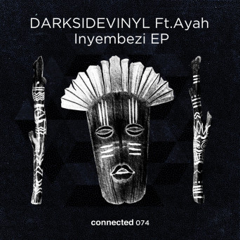Ayah Tlhanyane & Darksidevinyl – Inyembezi EP