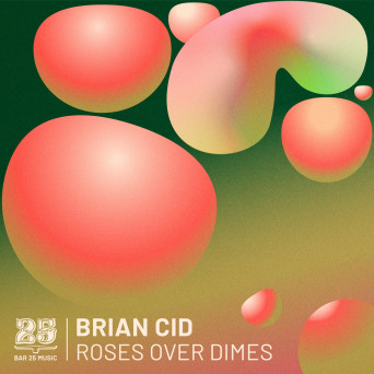 Brian Cid – Roses Over Dimes