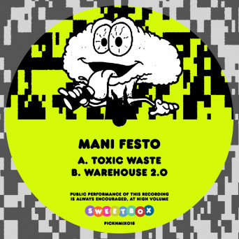 Mani Festo – Toxic Waste / Warehouse 2.0