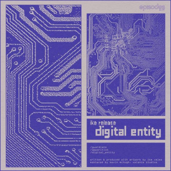 Ike Release – Digital Entity