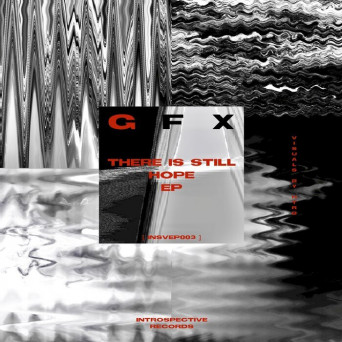 Gfx, R3-v3, Gift & Raftek – There Is Still Hope EP