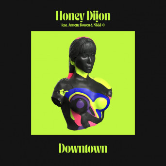 Honey Dijon – Downtown (feat. Annette Bowen & Nikki-O)