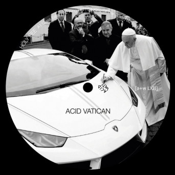 Acid Vatican – Holy See