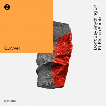 Quivver – Don’t Say Anything