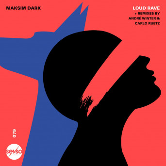 Maksim Dark – Loud Rave