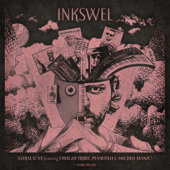 Inkswel – Astral Love (Smbd & Atjazz Remixes)