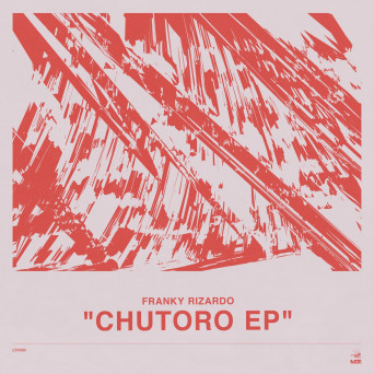 Franky Rizardo – Chutoro EP