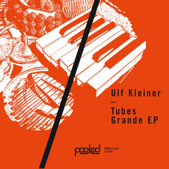 Ulf Kleiner, Ian Pooley – Tubes Grande EP