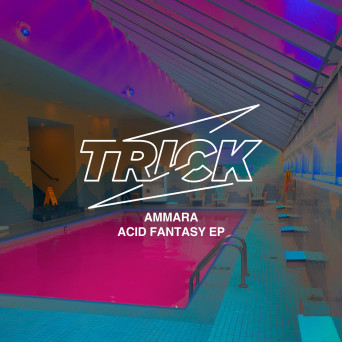 Ammara – Acid Fantasy EP