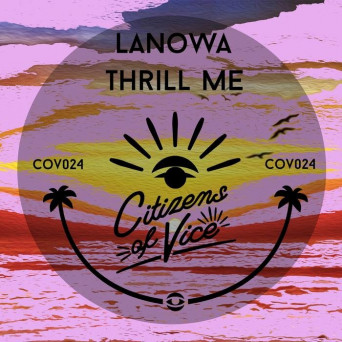 Lanowa – Thrill Me