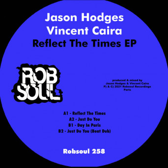 Jason Hodges & Vincent Caira – Reflect The Times EP