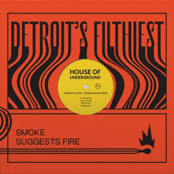 Detroit’s Filthiest – Smoke Suggests Fire