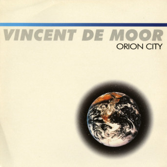 Vincent De Moor ‎– Orion City [VINYL]