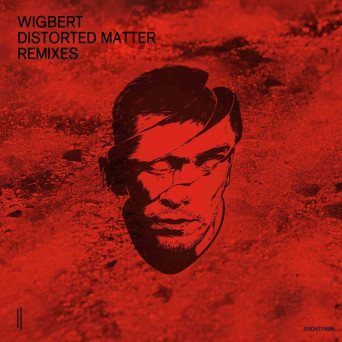Wigbert – Distorted Matter – Remixes