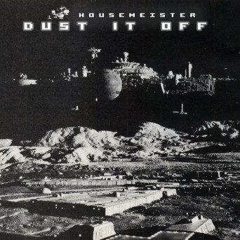 Housemeister – Dust It Off