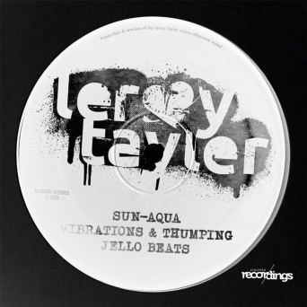 Leroy Tayler – Sun-Aqua Vibrations & Thumping Jello Beats