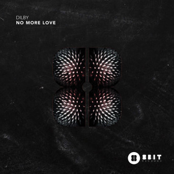 Dilby – No More Love