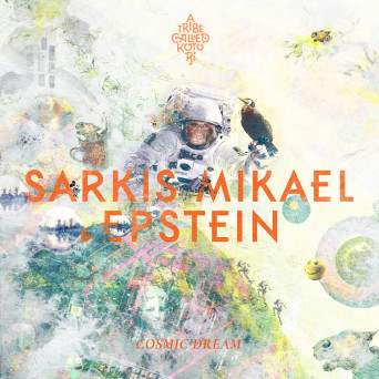 Sarkis Mikael & Epstein (LA) – Cosmic Dream