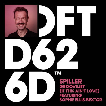 Spiller – Groovejet (If This Ain’t Love)