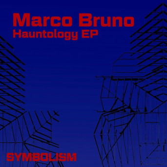 Marco Bruno – Hauntology