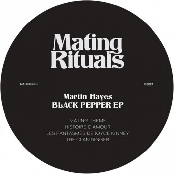 Martin Hayes – Black Pepper EP