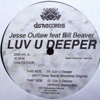 Jesse Outlaw feat. Bill Beaver – Luv U Deeper