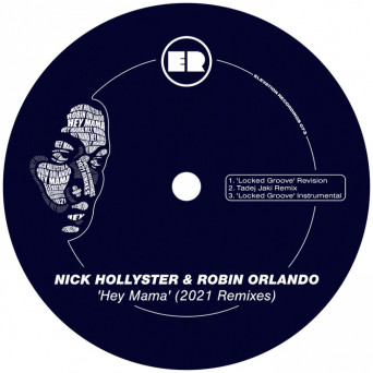 Nick Hollyster & Robin Orlando – Hey Mama (2021 Remixes)