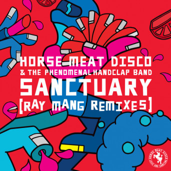 Horse Meat Disco – Sanctuary (Ray Mang Remixes)