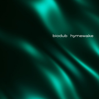 Biodub – Hymewake