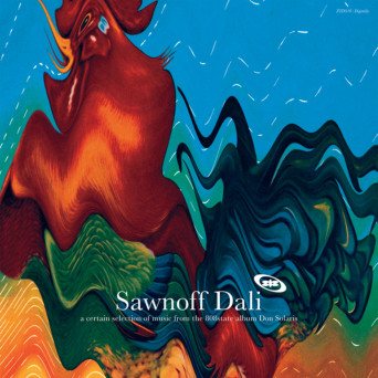 808 State – Sawnoff Dali [1996/2021]