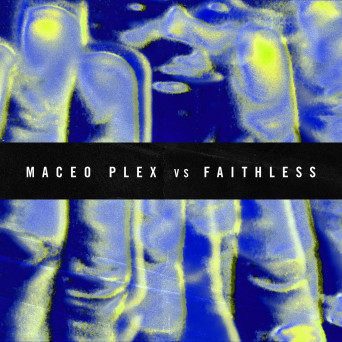 Faithless & Maceo Plex – Insomnia 2021