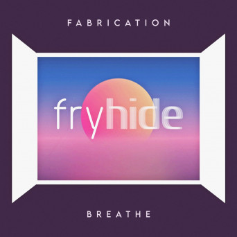 Fabrication – Breathe