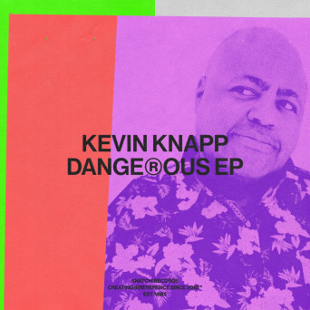 Kevin Knapp – Dangerous EP