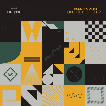 Marc Spence – On The Floor EP