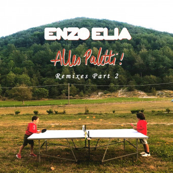 Enzo Elia – Alles Paletti Remixes, Pt. 2