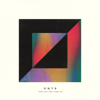 DMTB – Turn Off The Light EP