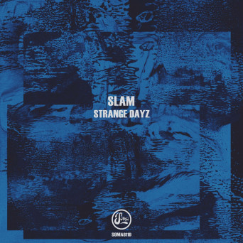 Slam – Strange Dayz