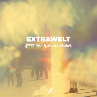 Extrawelt – Jetzt Neu: Alles Wie Früher