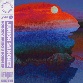 Junior Sanchez – Nobody Bring U Down EP