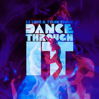 Tyler Stone & LZ Love – Dance Through It